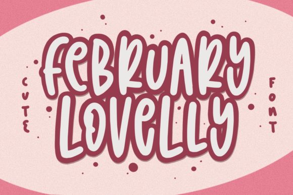 February Lovelly: A Delightful Display Font for Digital Branding