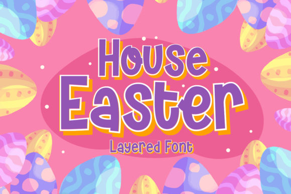 House Easter: A Playful Display Font for Brands